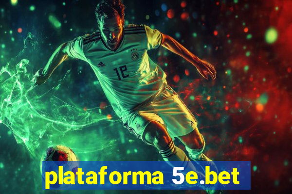 plataforma 5e.bet